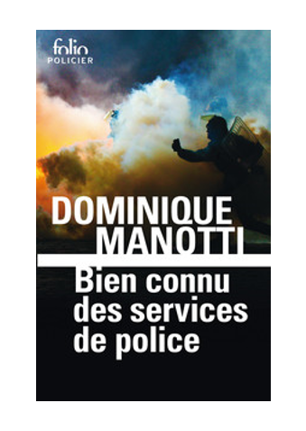 Bien connu des services de police / Dominique Manotti