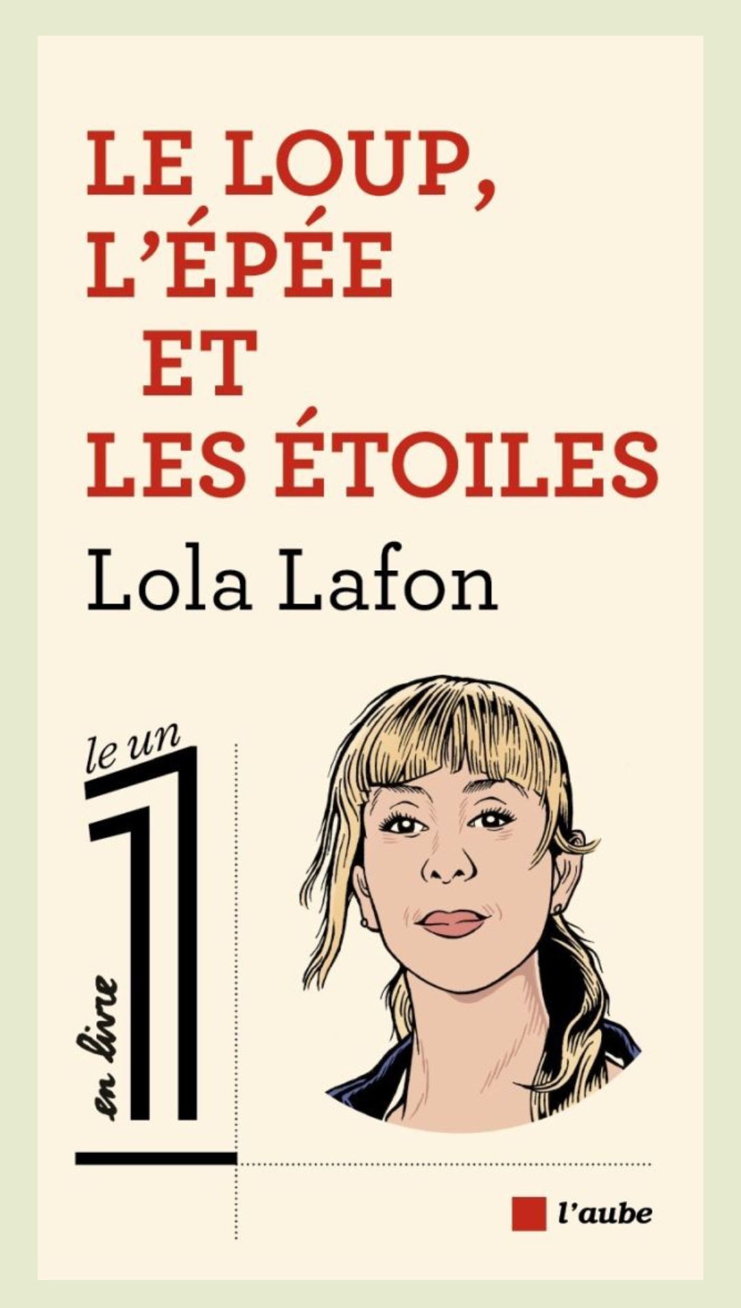 Le loup, l’épée et les étoiles / Lola Lafon