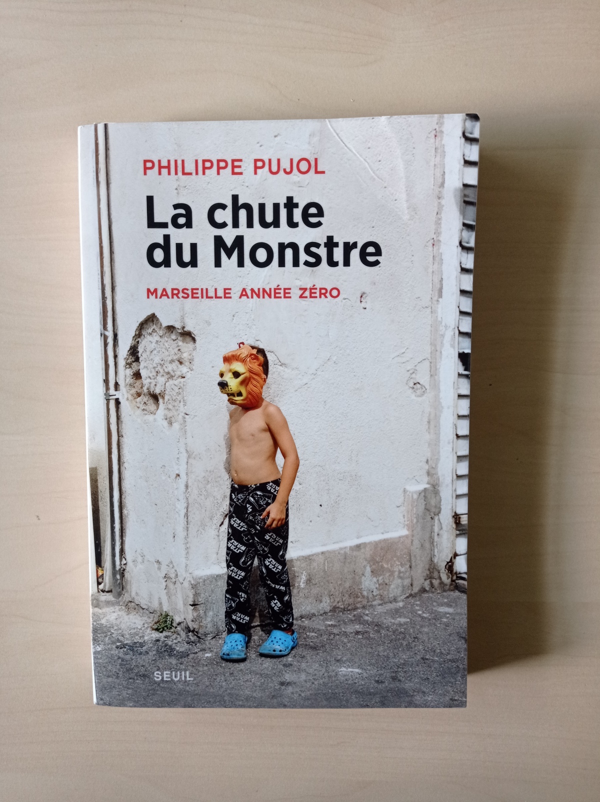 La chute du monstre / Philippe Pujol