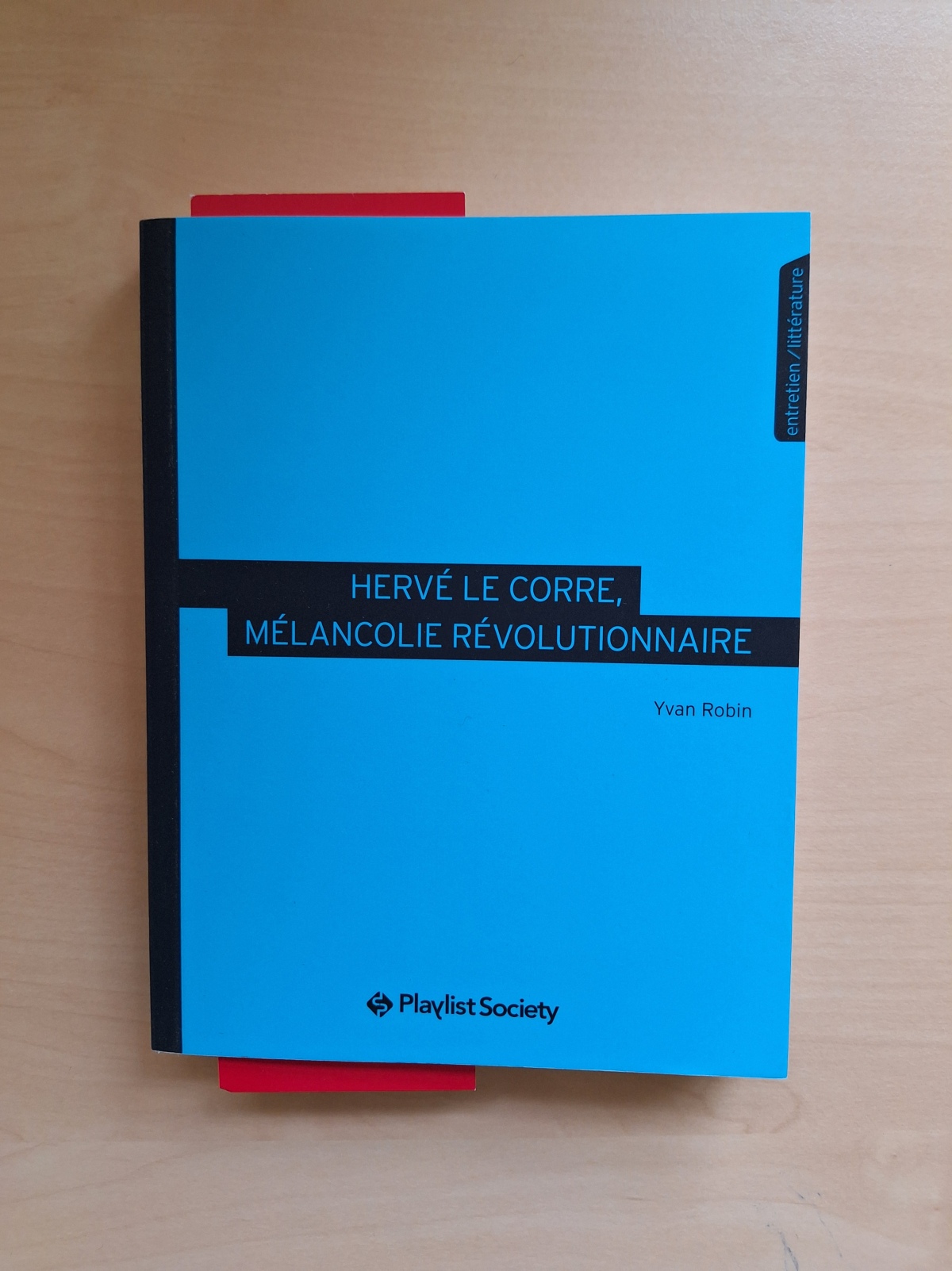 Hervé Le Corre, mélancolie révolutionnaire / Entretien par Yvan Robin